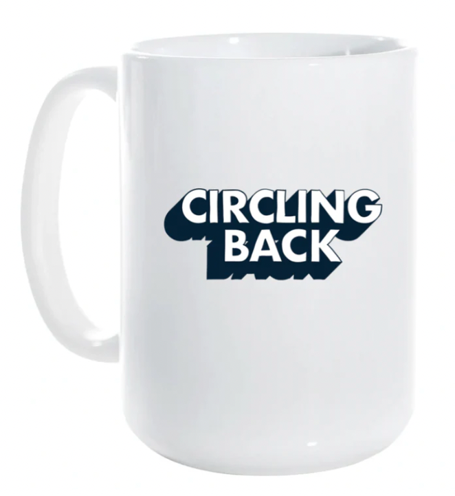 Circling Back Mug